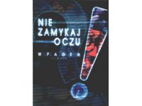 Film Nie zamykaj oczu – Wpadka